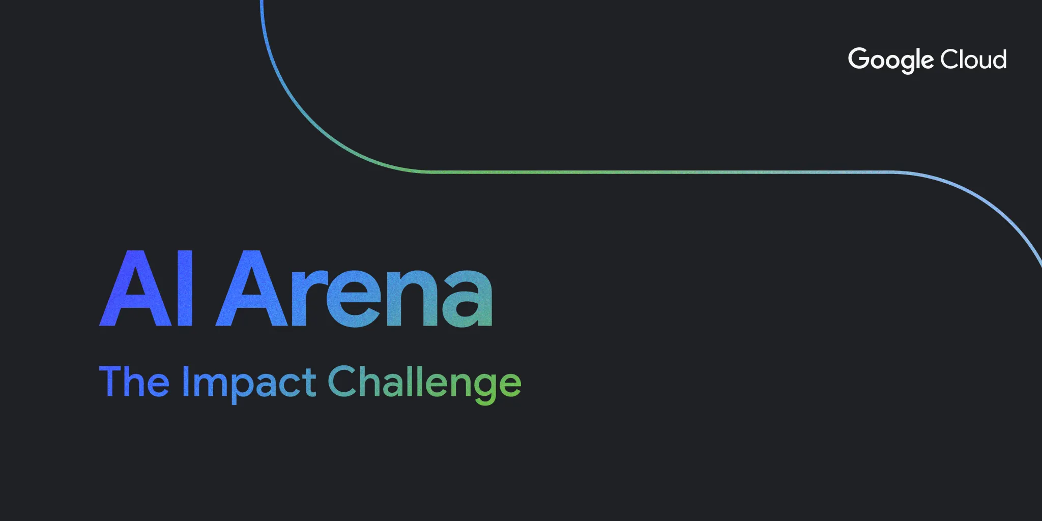 Google Cloud's Ai Arena: The Impact Challenge 